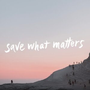 Save What Matters hero script over beach at sunset